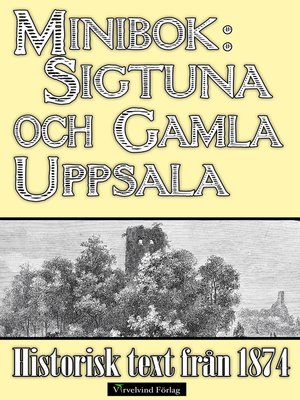 cover image of Minibok: Skildring av Sigtuna och Gamla Uppsala år 1874